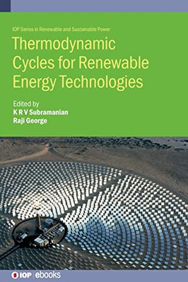 Thermodynamic Cycles For Renewable Energy Technologies