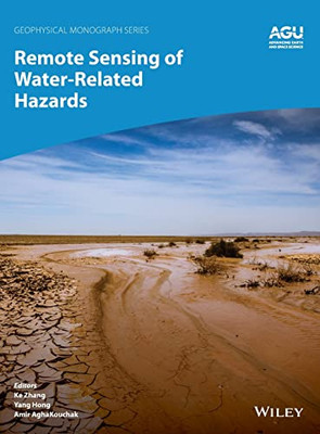 Remote Sensing Of Water-Related Hazards (Geophysical Monograph Series)