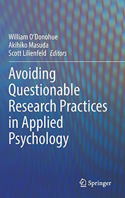 Avoiding Questionable Research Practices In Applied Psychology