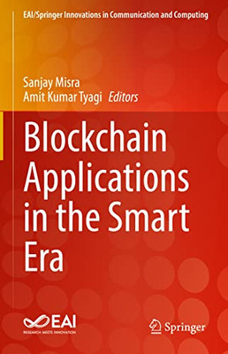 Blockchain Applications In The Smart Era (Eai/Springer Innovations In Communication And Computing)