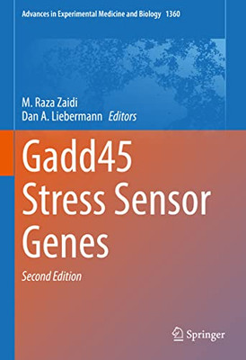 Gadd45 Stress Sensor Genes (Advances In Experimental Medicine And Biology, 1360)