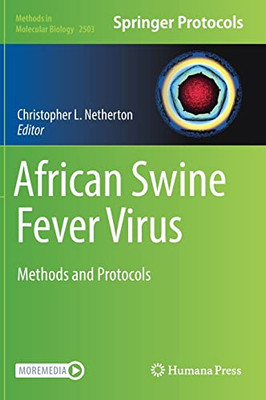 African Swine Fever Virus: Methods And Protocols (Methods In Molecular Biology, 2503)