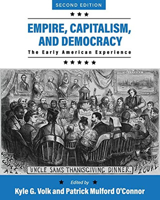 Empire, Capitalism, And Democracy: The Early American Experience