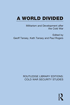 A World Divided (Routledge Library Editions: Cold War Security Studies)