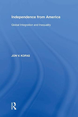 Independence From America: Global Integration And Inequality