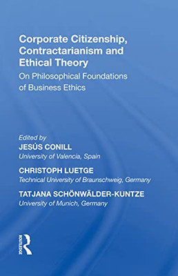 Corporate Citizenship, Contractarianism And Ethical Theory: On Philosophical Foundations Of Business Ethics