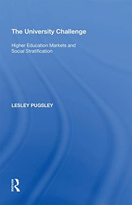 The University Challenge: Higher Education Markets And Social Stratification