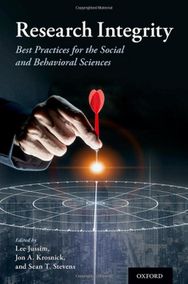 Research Integrity: Best Practices For The Social And Behavioral Sciences