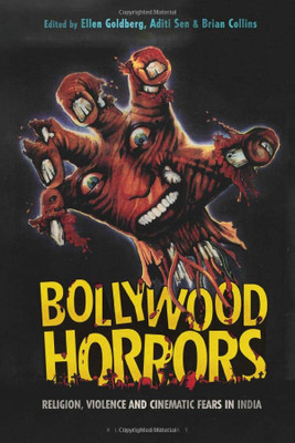 Bollywood Horrors: Religion, Violence And Cinematic Fears In India