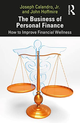 The Business Of Personal Finance: How To Improve Financial Wellness