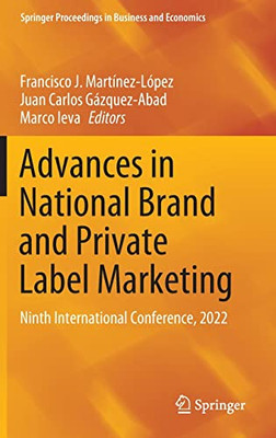 Advances In National Brand And Private Label Marketing: Ninth International Conference, 2022 (Springer Proceedings In Business And Economics)