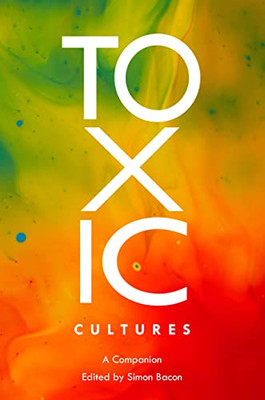 Toxic Cultures; A Companion (Genre Fiction And Film Companions, 8)