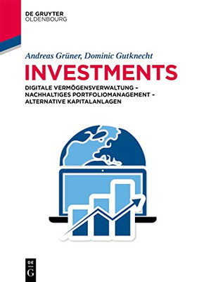 Investments: Digitale Vermögensverwaltung - Nachhaltiges Portfoliomanagement - Alternative Kapitalanlagen (German Edition)