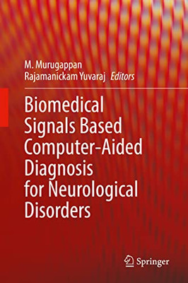 Biomedical Signals Based Computer-Aided Diagnosis For Neurological Disorders