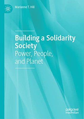 Building A Solidarity Society: Power, People, And Planet