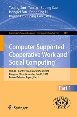 Computer Supported Cooperative Work And Social Computing: 16Th Ccf Conference, Chinesecscw 2021, Xiangtan, China, November 2628, 2021, Revised ... In Computer And Information Science, 1491)
