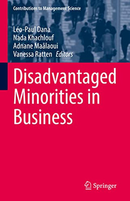 Disadvantaged Minorities In Business (Contributions To Management Science)