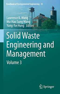 Solid Waste Engineering And Management: Volume 3 (Handbook Of Environmental Engineering, 25)