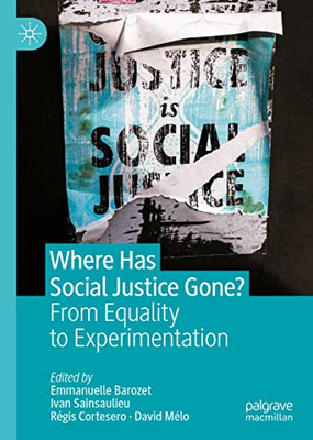 Where Has Social Justice Gone?: From Equality To Experimentation