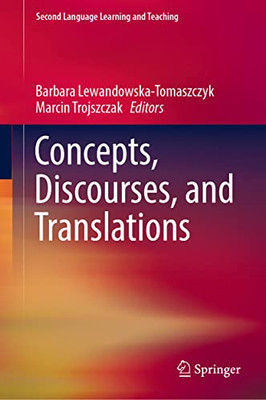 Concepts, Discourses, And Translations (Second Language Learning And Teaching)