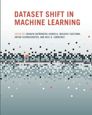 Dataset Shift In Machine Learning (Neural Information Processing Series)