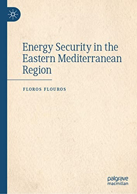 Energy Security In The Eastern Mediterranean Region