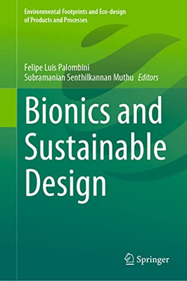 Bionics And Sustainable Design (Environmental Footprints And Eco-Design Of Products And Processes)