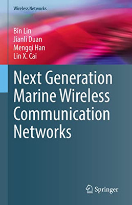 Next Generation Marine Wireless Communication Networks (Wireless Networks)