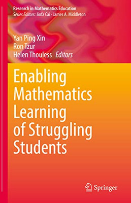 Enabling Mathematics Learning Of Struggling Students (Research In Mathematics Education)