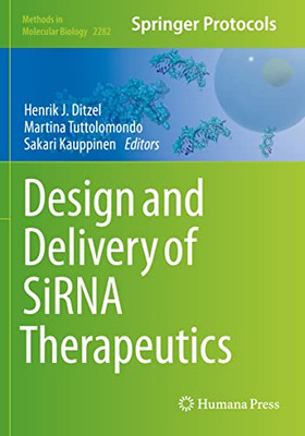 Design And Delivery Of Sirna Therapeutics (Methods In Molecular Biology, 2282)