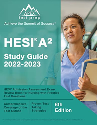 Hesi A2 Study Guide 2022-2023: Hesi Admission Assessment Exam Review Book For Nursing With Practice Test Questions: [6Th Edition]