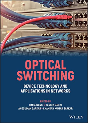 Optical Switching: Device Technology And Applications In Networks