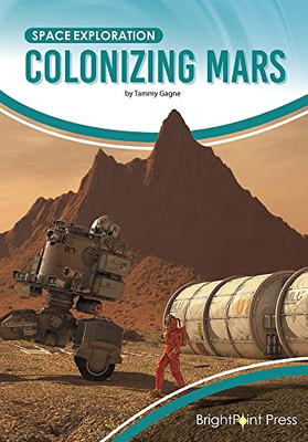 Colonizing Mars (Space Exploration)