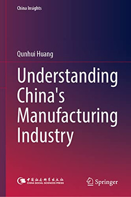 Understanding China's Manufacturing Industry (China Insights)