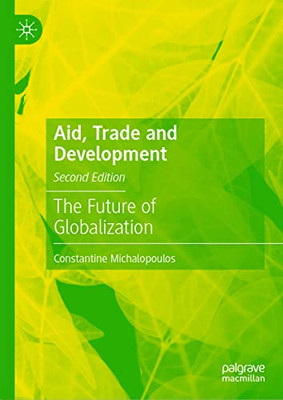 Aid, Trade And Development: The Future Of Globalization