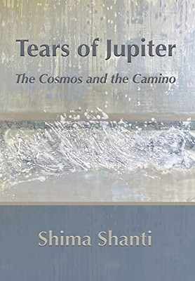 Tears Of Jupiter: The Cosmos And The Camino