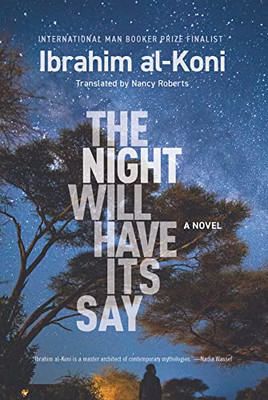 The Night Will Have Its Say: A Novel (Hoopoe Fiction)