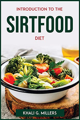 Introduction To The Sirtfood Diet