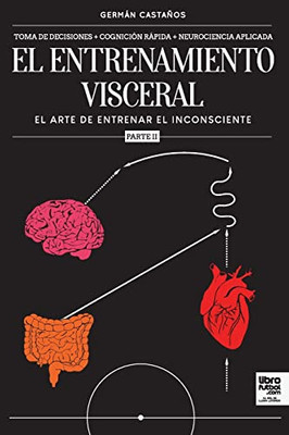 El Entrenamiento Visceral Parte 2 (Spanish Edition)