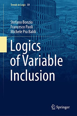 Logics Of Variable Inclusion (Trends In Logic, 59)