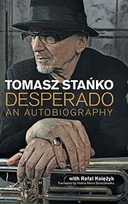 Desperado: An Autobiography (Popular Music History)