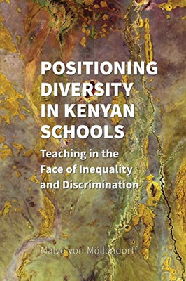 Positioning Diversity In Kenyan Schools: Teaching In The Face Of Inequality And Discrimination