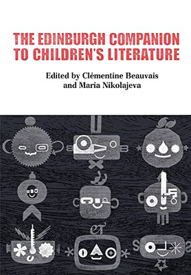 The Edinburgh Companion To Children's Literature (Edinburgh Companions To Literature And The Humanities)