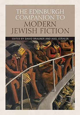 The Edinburgh Companion To Modern Jewish Fiction (Edinburgh Companions To Literature And The Humanities)