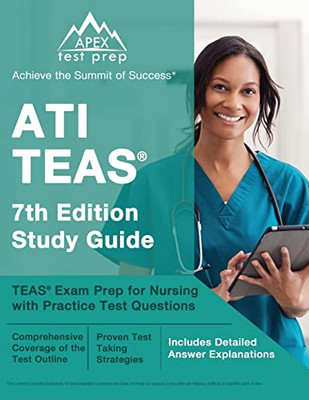 Ati Teas 7Th Edition Study Guide: Teas Exam Prep For Nursing With Practice Test Questions: [Includes Detailed Answer Explanations]
