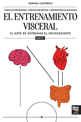 El Entrenamiento Visceral Parte 1 (Spanish Edition)