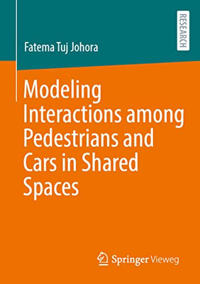 Modeling Interactions Among Pedestrians And Cars In Shared Spaces