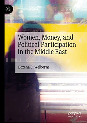 Women, Money, And Political Participation In The Middle East