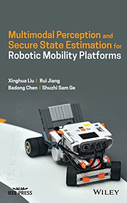 Multimodal Perception And Secure State Estimation For Robotic Mobility Platforms