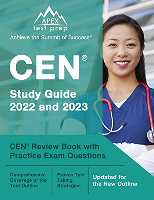 Cen Study Guide 2022 And 2023: Cen Review Book With Practice Exam Questions: [Updated For The New Outline]